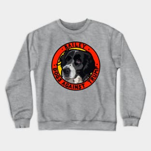 DOGS AGAINST TRUMP - BAILEY Crewneck Sweatshirt